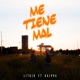 ME TIENE MAL feat Kaivva Single