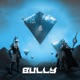 BULLY feat Young Giza Single