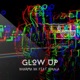 Glow Up feat Nirala Single