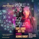 How Did It Go Down feat Jasmine Knight EP
