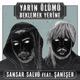 Yarın Ölümü Beklemek Yerine feat Şanışer Single