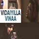 Vidaiyilla Vinaa Single