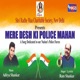 Mere Desh Ki Police Mahan Single
