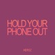 Hold Your Phone Out Single