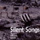 Silent Songs