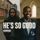 He s So Good Single