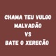 Chama Teu Vulgo Malvadão Vs Bate O Xerecão feat Mc GW mc jhenny Single