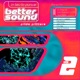 Better Sound Vol 2
