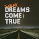 Dreams Come True feat brandon DaZ Single