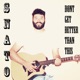 Don t Get Better Than This Single