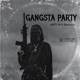 Gangsta Party Single feat Rezilience Single