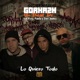 Lo Quiero Todo feat Kroys Dani JahBless KAHIFA Single