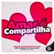 Amar É Compartilhar Single