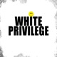 White Privilege Single