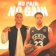 No Pain no Gain feat Chryzz Single