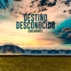 Destino Desconocido Single