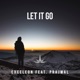 Let It Go feat Prajwal Single