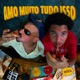 AMO MUITO TUDO ISSO Single