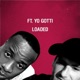 Loaded feat Yo Gotti Single