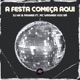A Festa Começa Aqui feat Mc Wagner Vox Rã Single