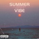 SUMMER VIBE feat Gush Mafia Single