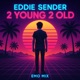 2 Young 2 Old Single