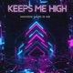 Keeps Me High Single