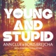 Young And Stupid Single