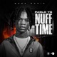 Nuff Time Single