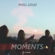 Moments Single