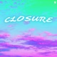 Closure Sped up Single