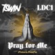 Pray for Me feat LdC1 Single