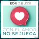 Con el Amor No Se Juega feat Buxxi Single