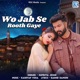 Wo Jab Se Rooth Gaye Single