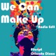 We Can Make Up feat Orlando Dixon Radio Edit Single