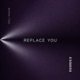 Replace You feat SXILLOW Jack Gregersen Single