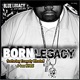 Born Legacy feat Tragedy Khadafi Lex NYRE Single