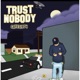 Trust Nobody EP