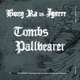 Tombs Pallbearer Single