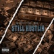Still Hustlin feat Steez Jmitzz Single