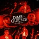 Dime Quien Single