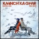 Kaanch Ka Ghar Single