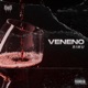 VENENO feat exxe Single