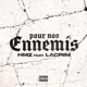 Pour nos ennemis feat Lacrim Single