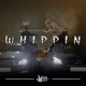 Whippin Single