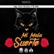 Mi Mala Suerte feat TM Zaiko Mr Sacra Single