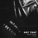 Got That feat Burgz Single