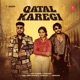 Qatal Karegi Single
