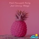 Pink Pineapple Party Single