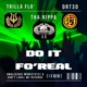 Do It Fo Real feat Trilla Flo DRT3D Tha Rippa Single